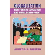 Globalization. Non-Formal Education and Rural Development, (Paperback)