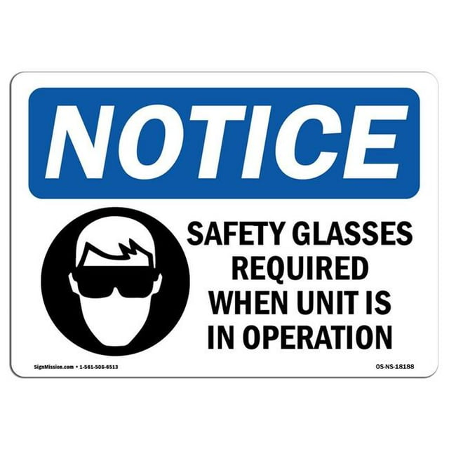 SignMission OS-NS-A-1218-L-18188 12 x 18 in. OSHA Notice Sign - Safety Glasses Required When