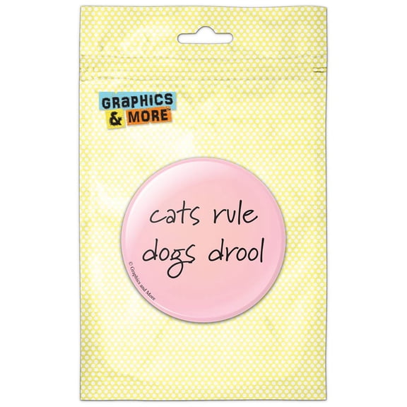 Cats Rule Dogs Drool Pinback Button Pin Badge