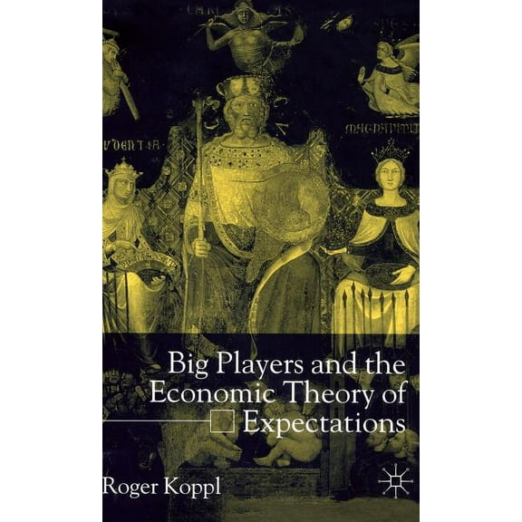 Big Players and the Economic Theory of Expectations, (Hardcover)