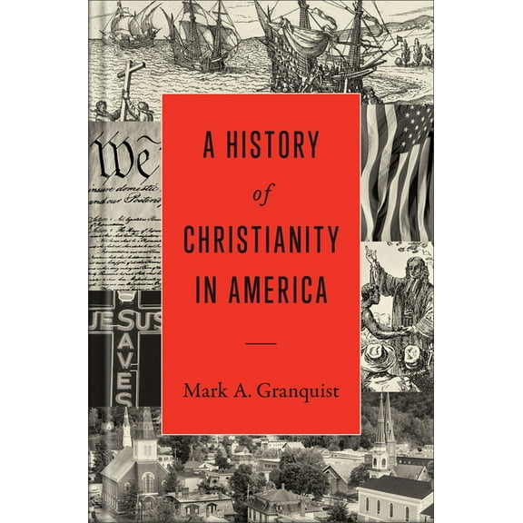 A History of Christianity in America, (Hardcover)