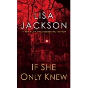 LISA JACKSON If She Only Knew