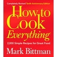 thumbnail image 1 of Pre-Owned How to Cook Everything (Completely Revised 10th Anniversary Edition): 2,000 Simple Recipes for Great Food (Hardcover) 0764578650 9780764578656, 1 of 1