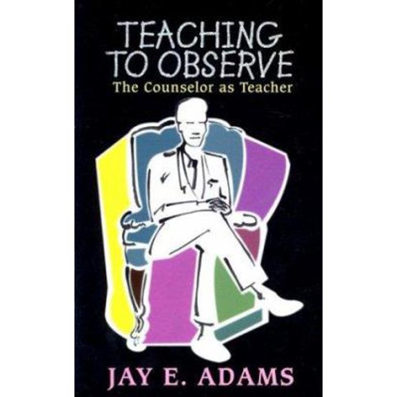 Pre-Owned Teaching to Observe: The Counselor as Teacher (Paperback) 096435568X 9780964355682