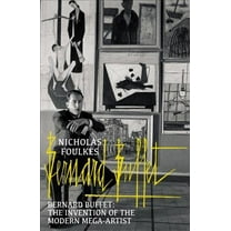 Bernard Buffet : The Invention of the Modern Mega-artist (Paperback)