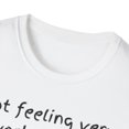 thumbnail image 3 of Not Feeling Very Worky Today Shirt, 3 of 4