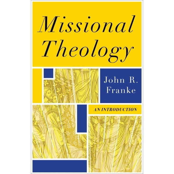 Missional Theology: An Introduction, (Paperback)