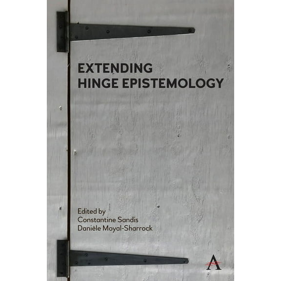 Anthem Studies in Wittgenstein Extending Hinge Epistemology, (Hardcover)