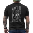 thumbnail image 2 of Sarcasm Life Would Be Boring Saying Sarcastic T-Shirt, Funny Witty Quote Graphic Tee for Men Women, Humorous Everyday Attitude Shirt for Sarcastic People and Joke, 2 of 3