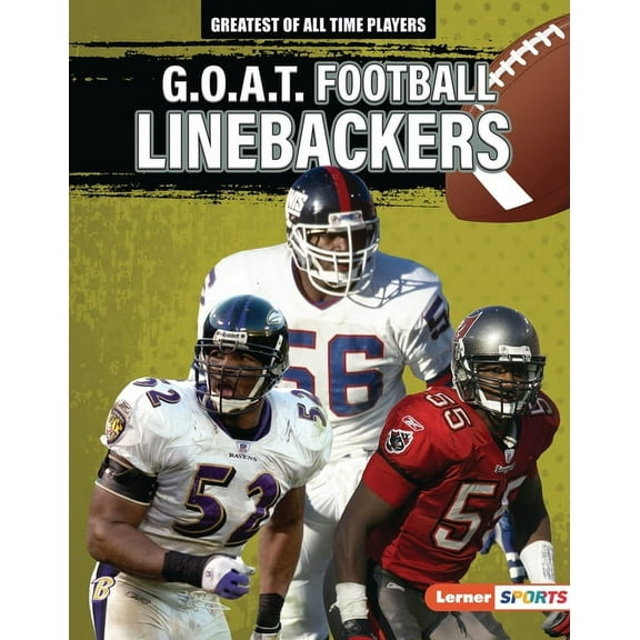 Greatest of All Time Players (Lerner (Tm G.O.A.T. Football Linebackers, (Hardcover)