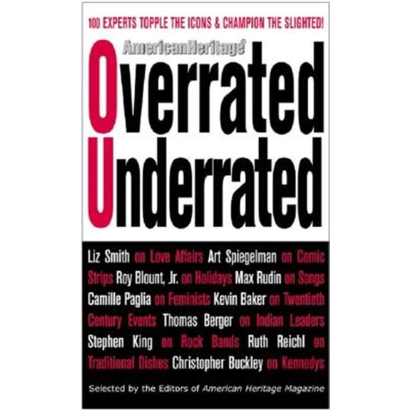 Pre-Owned Overrated/Underrated : 100 Experts Topple the Icons and Champion the Slighted! (Paperback)