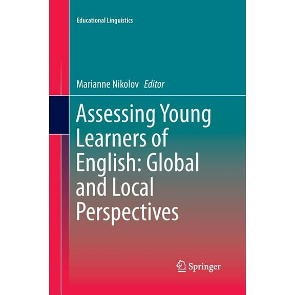 Educational Linguistics Assessing Young Learners of English: Global and Local Perspectives, Book 25, (Paperback)