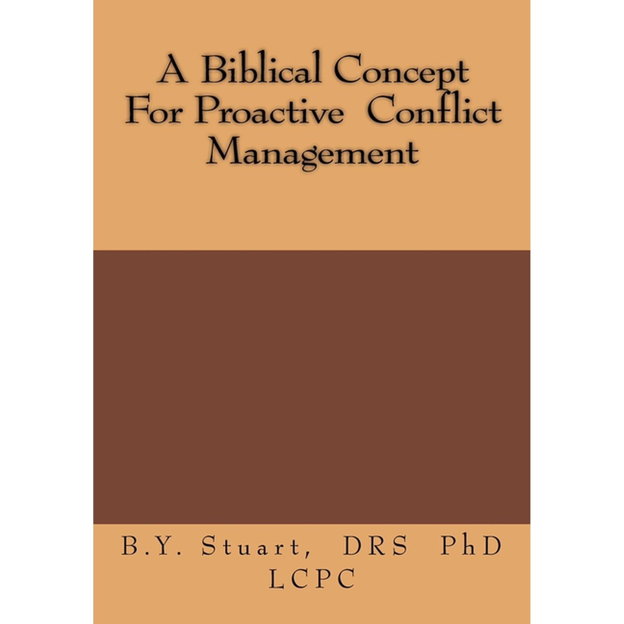 A Biblical Concept For Proactive Conflict Management (Paperback)