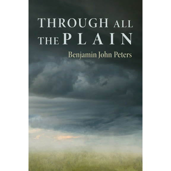 Through All the Plain (Hardcover)