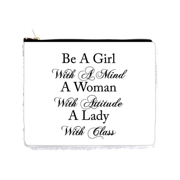 Be a Girl With a Mind A Woman With Attitude a Lady with Class - 6.5" x 8" White / Silver Two-Tone Sequin Cosmetic Makeup Bag / Case