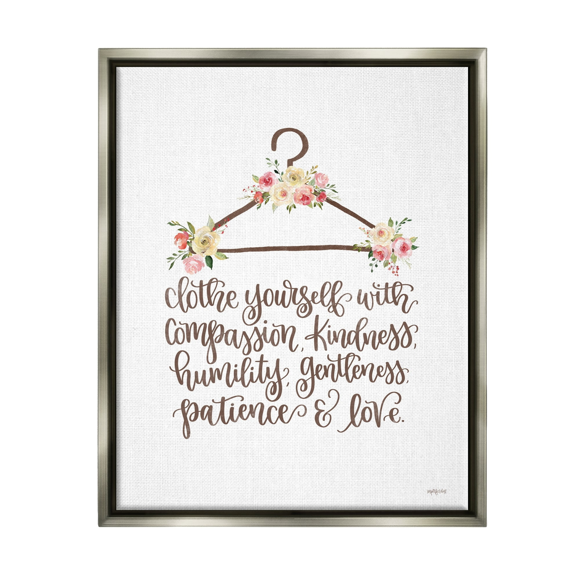 Stupell Industries Clothe Yourself Motivational Fashion Quote Floral Calligraphy Graphic Art Luster Gray Floating Framed Canvas Print Wall Art, Design by Imperfect Dust