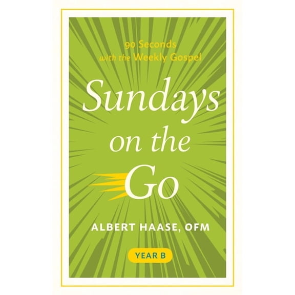 Sundays on the Go: 90 Seconds with the Weekly Gospel, Year B, (Paperback)