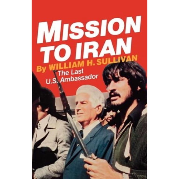 Mission to Iran, (Paperback)
