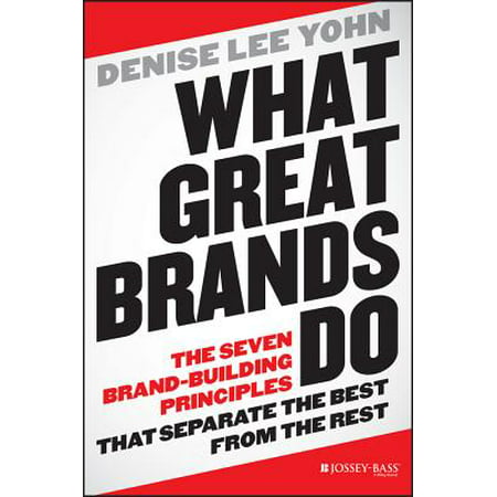 What Great Brands Do : The Seven Brand-Building Principles That Separate the Best from the (What's The Best Brand Of Subwoofer)
