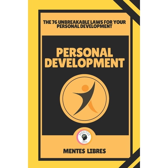 Personal Development-The 76 Unbreakable Laws for Your Personal Development: Develop yourself for success! (Paperback)