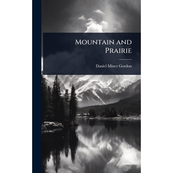 Mountain and Prairie, (Hardcover)