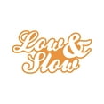 thumbnail image 1 of Script Low & Slow Sticker Decal Die Cut - Self Adhesive Vinyl - Weatherproof - Made in USA - Many Color and Sizes - stance flush jdm, 1 of 6
