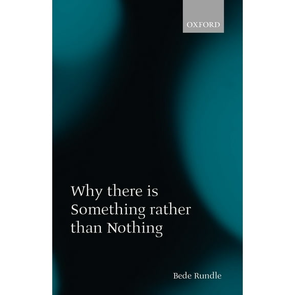 Why There Is Something Rather Than Nothing, (Paperback)