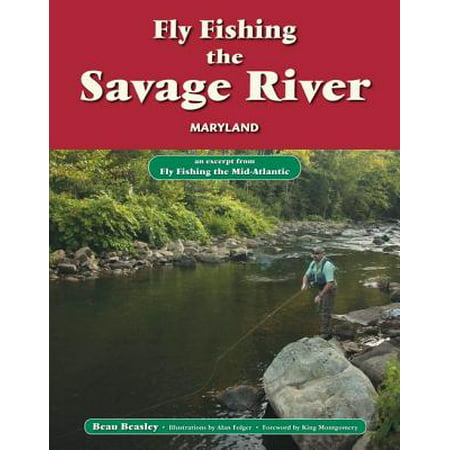 Fly Fishing the Savage River, Maryland - eBook (Best Places To Go Fishing In Maryland)