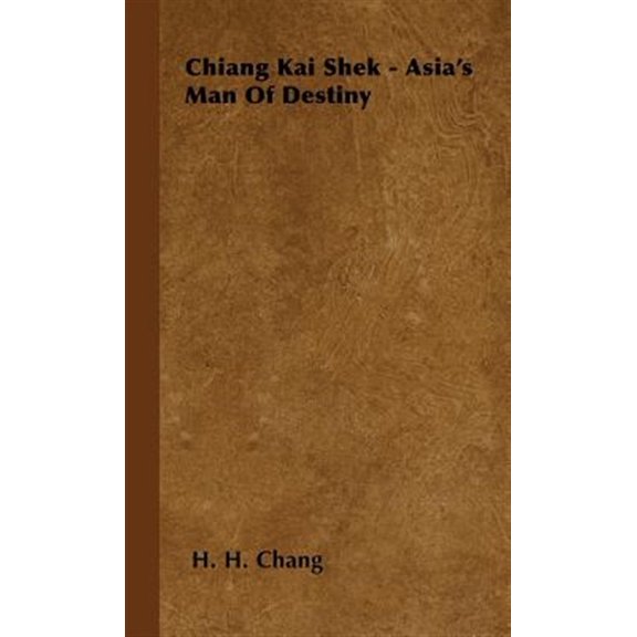 Pre-Owned Chiang Kai Shek - Asia's Man of Destiny (Hardcover)
