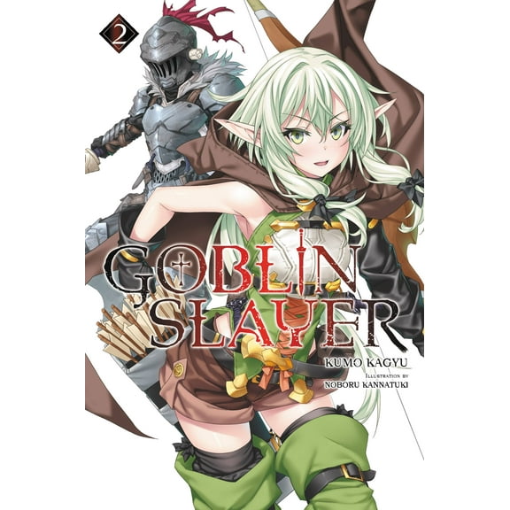 Goblin Slayer (Light Novel): Goblin Slayer, Vol. 2 (light novel) (Series #2) (Paperback)
