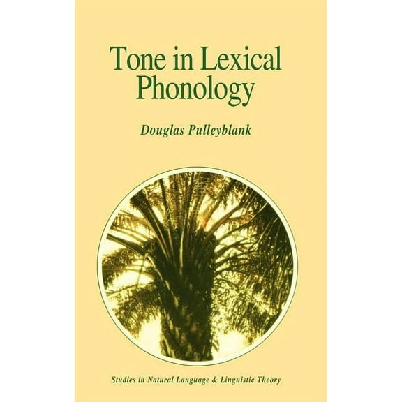 Studies in Natural Language and Linguist Tone in Lexical Phonology, Book 4, (Hardcover)