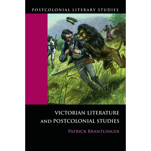 Postcolonial Literary Studies Victorian Literature and Postcolonial Studies, (Hardcover)