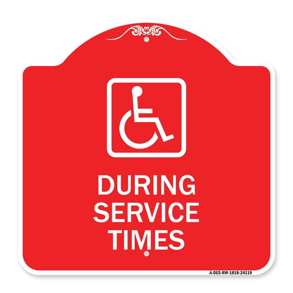 SignMission A-DES-RW-1818-24119 18 x 18 in. Designer Series Sign - During Service Times with Graphic, Red & White