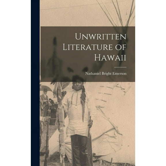 Unwritten Literature of Hawaii (Hardcover)
