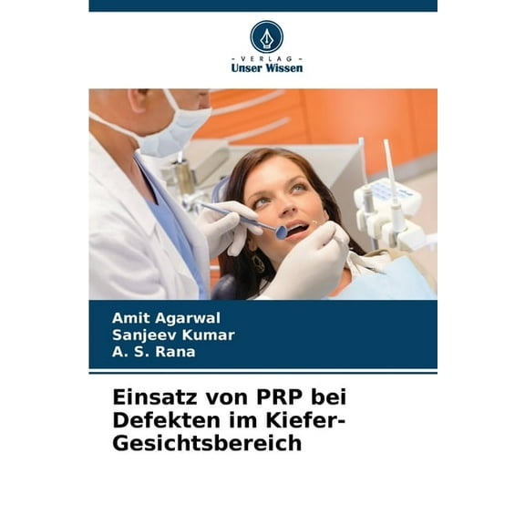 Einsatz von PRP bei Defekten im Kiefer-Gesichtsbereich, (Paperback)