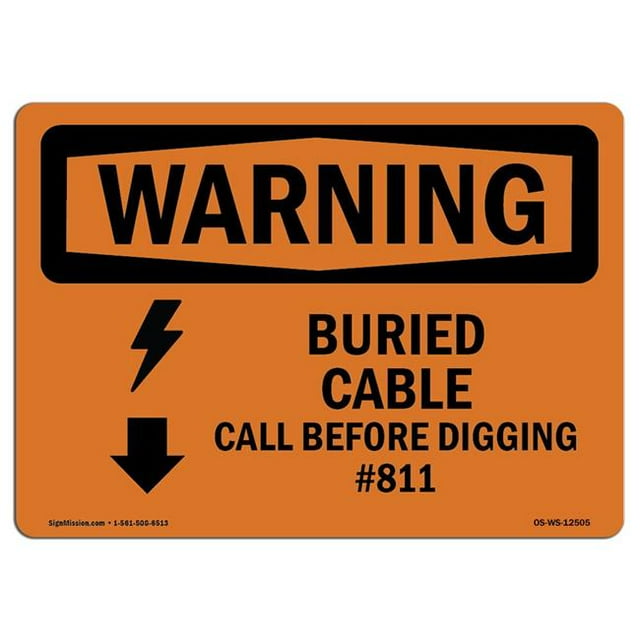 SignMission OS-WS-A-1218-L-12505 12 x 18 in. OSHA Warning Sign - Buried Cable Call Before Digging No.811