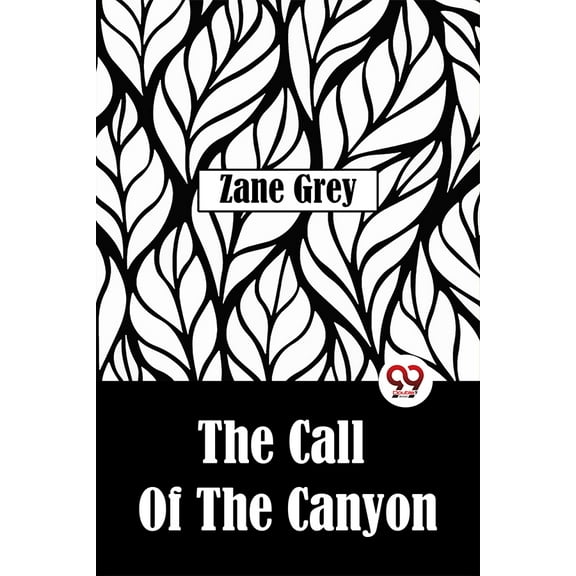 The Call Of The Canyon (Paperback)