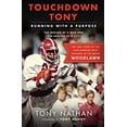 thumbnail image 1 of Pre-Owned Touchdown Tony: Running with a Purpose (Paperback) 1501125737 9781501125737, 1 of 1