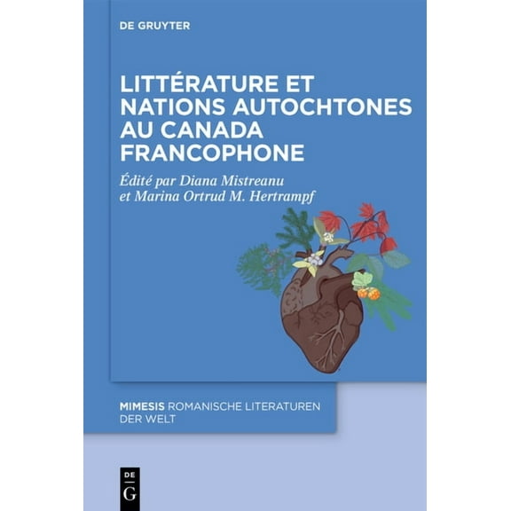 Mimesis Littérature Et Nations Autochtones Au Canada Francophone, Book 129, (Hardcover)