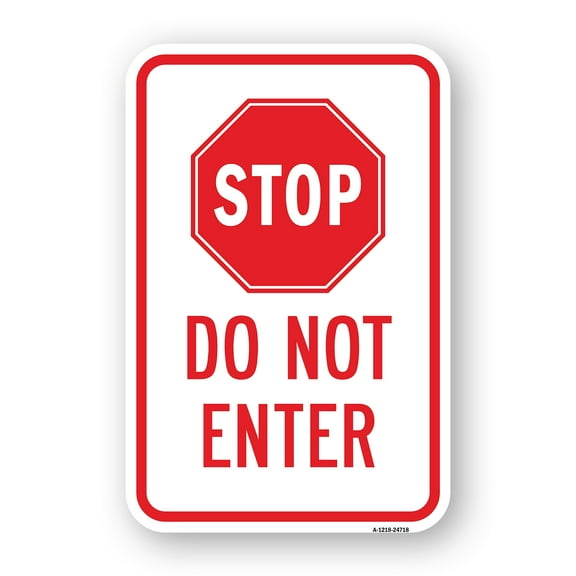 SignMission A-1824-24718 18 x 24 in. Aluminum Sign - Stop Do Not Enter
