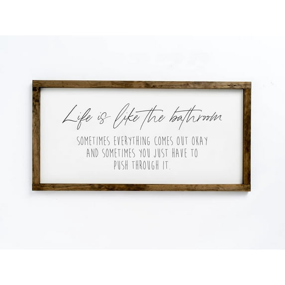 Life is like the Bathroom 20x48 inches | Bathroom Decor | Bathroom Signs | Bathroom Wall Art | Bathroom Wall Decor | Bathroom Art | Bathroom Sign | Bathroom Decor Wall Art