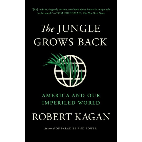 Pre-Owned The Jungle Grows Back: America and Our Imperiled World (Paperback) 0525563571 9780525563570