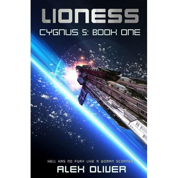Lioness : Cygnus Five Book One: A Galaxy Spanning Space Opera (Series #1) (Paperback)