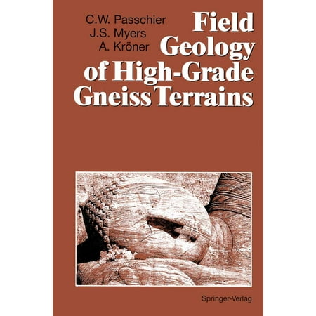 Field Geology of High-Grade Gneiss Terrains - (Best Geology Field Camps)