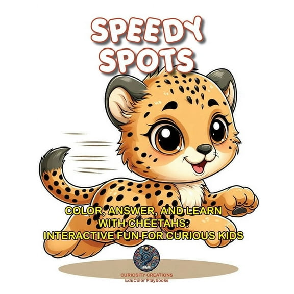 Educolor Playbooks Speedy Spots: Color, Answer, and Learn with Cheetahs: Interactive Fun for Curious Kids, Book 3, (Paperback)