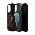 thumbnail image 2 of DistinctInk MagSafe Tough Case for Apple iPhone 14 Pro Max (6.7" Screen) - Put Coffee In My Coffee - Lightweight Grip, 2 of 6