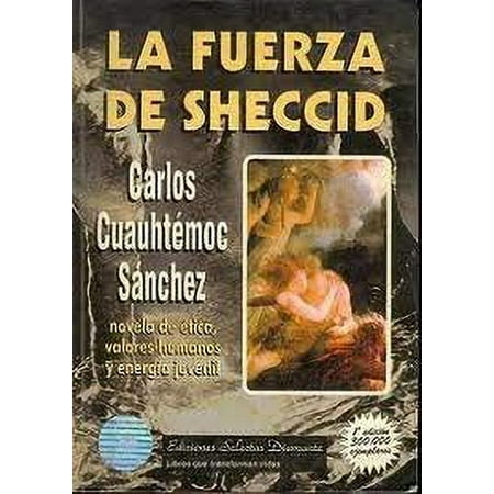 Pre-Owned La Fuerza de Sheccid : Una Impactante Historia de Amor Con Mensaje de Valores 9789687277097