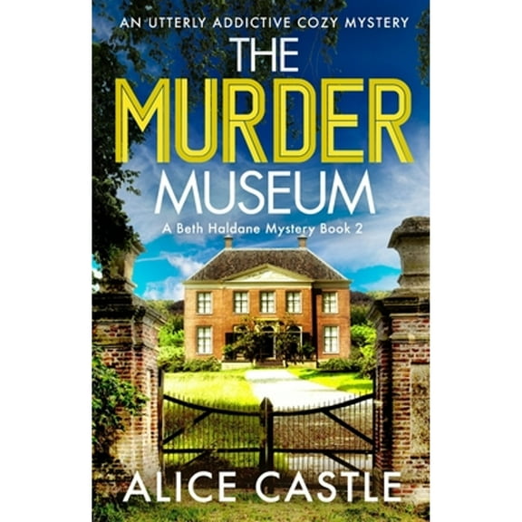 A Beth Haldane Mystery: The Murder Museum (Paperback)