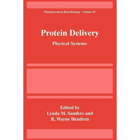 Pharmaceutical Biotechnology Protein Delivery: Physical Systems, Book 10, (Paperback)