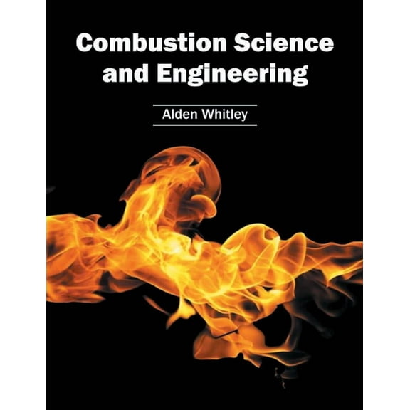 Combustion Science and Engineering, (Hardcover)